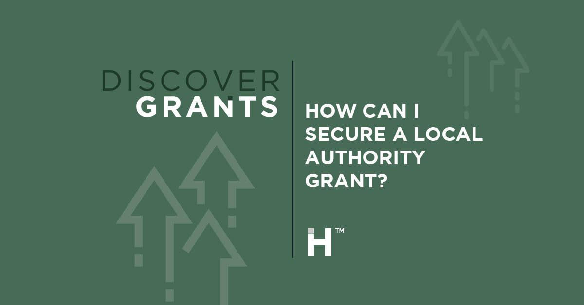 3 Tips to Help You Secure a Local Authority Grant