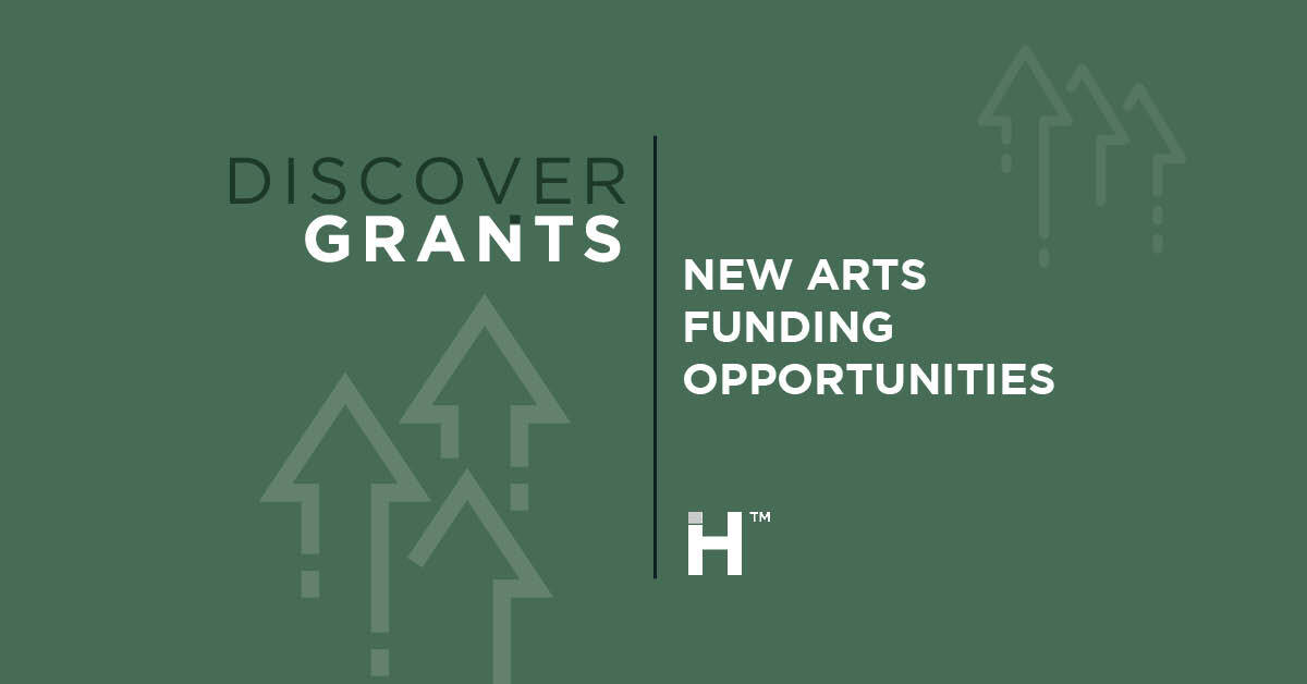 Arts funding: 6 opportunities from Discover Grants